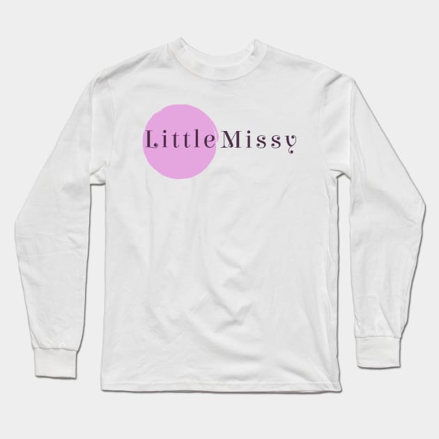 Little Missy Logo Long Sleeve T-Shirt by LittleMissy